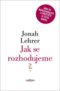 JAK SE ROZHODUJEME?