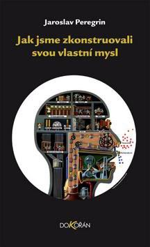 JAK JSEM ZKONSTRUOVAL SVOU VLASTNI MYSL