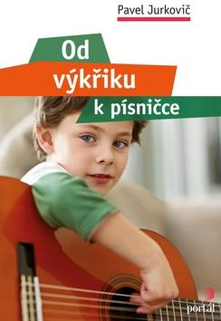 OD VYKRIKU K PISNICCE