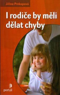 I RODICE BY MELI DELAT CHYBY