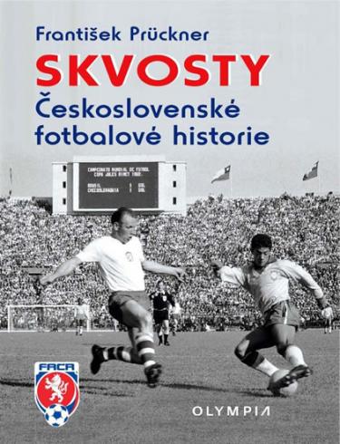 SKVOSTY CESKOSLOVENSKE FOTBALOVE HISTORIE
