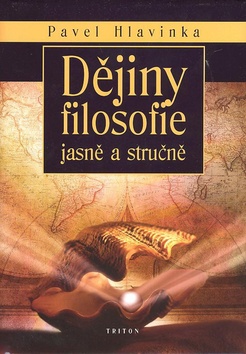 DEJINY FILOSOFIE - JASNE A STRUCNE