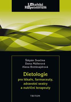 DIETOLOGIE PRO LEKARE, FARMACEUTY, ZDRAVOTNI SESTRY A NUTRICNI TERAPEUTY
