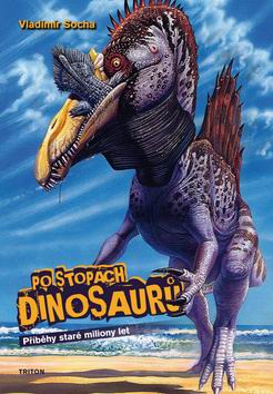 PO STOPACH DINOSAURU PRIBEHY STARE MILIONY LET