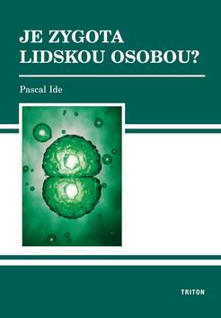 JE ZYGOTA LIDSKOU OSOBOU?