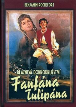 BLAZNIVA DOBRODRUZSTVI FANFANA TULIPANA