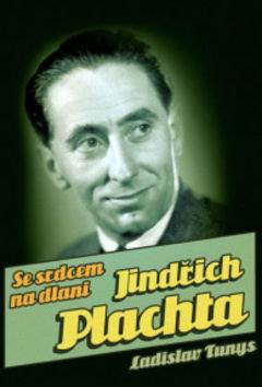 SE SRDCEM NA DLANI JINDRICH PLACHTA
