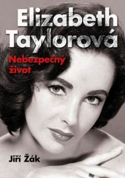 ELIZABETH TAYLOROVA NEBEZPECNY ZIVOT