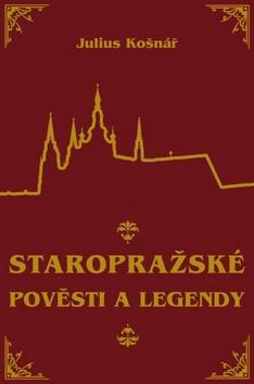 STAROPRAZSKE POVESTI A LEGENDY