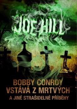 BOBBY CONROY VSTAVA Z MRTVYCH A JINE STRASIDELNE PRIBEHY