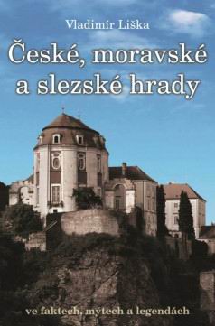 CESKE, MORAVSKE A SLEZSKE HRADY