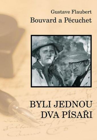 BOUVARD A PECUCHET ANEB BYLI JEDNOU DVA PISARI