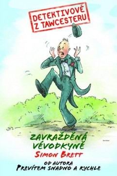 DETEKTIVOVE Z TAWCESTERU ZAVRAZDENA VEVODKYNE
