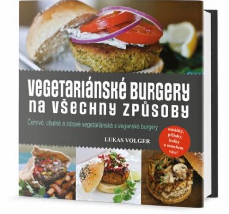 VEGETARIANSKE BURGERY NA VSECHNY ZPUSOBY
