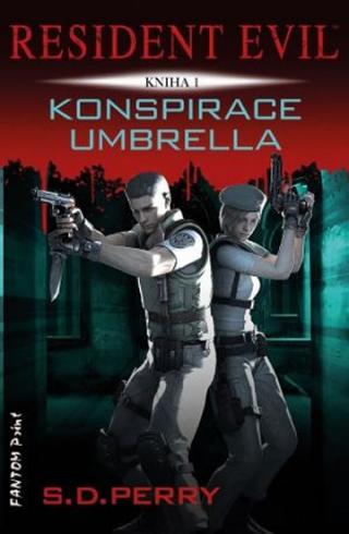 RESIDENT EVIL KNIHA 1 KONSPIRACE UMBRELLA