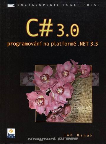 C# 3.0 PROGRAMOVANI NA PLATFORME .NET 3.5