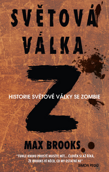 SVETOVA VALKA Z HISTORIE SVETOVE VALKY SE ZOMBIE