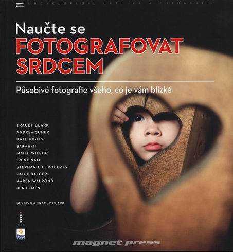 NAUCTE SE FOTOGRAFOVAT SRDCEM