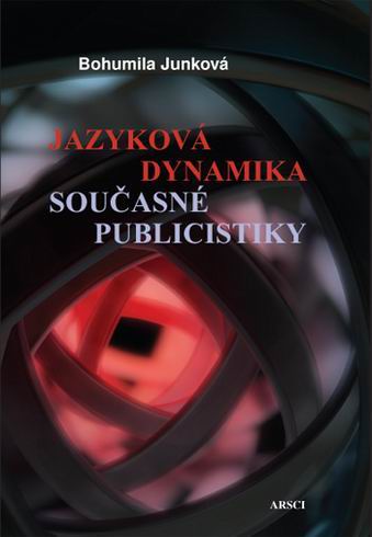 JAZYKOVA DYNAMIKA SOUCASNE PUBLICISTIKY