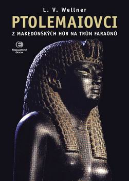 PTOLEMAIOVCI Z MAKEDONSKYCH HOR NA TRUN FARAONU