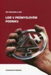 LIDE V PRUMYSLOVEM PODNIKU