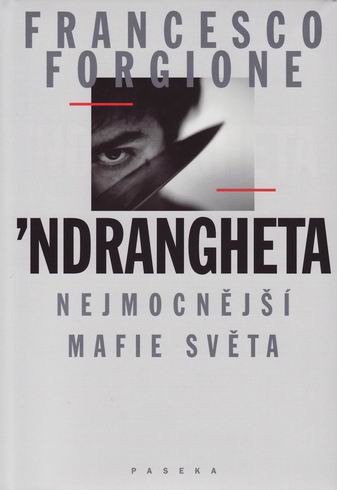 NDRANGHETA NEJMOCNEJSI MAFIE SVETA