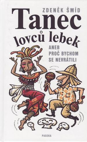 TANEC LOVCU LEBEK ANEB PROC BYCHOM SE NEVRATILI