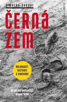 CERNA ZEM HOLOKAUST HISTORIE A VAROVANI