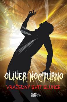 OLIVER NOCTURNO - VRAZEDNY SVIT SLUNCE