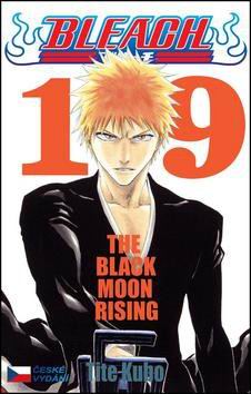 BLEACH 19: THE BLACK MOON RISING