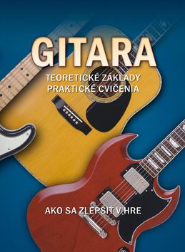 GITARA TEORETICKE ZAKLADY PRAKTICKE CVICENIA