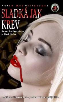 SLADKA JAK KREV PRVNI KNIHA SERIE O TINE SALO