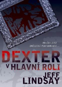 DEXTER V HLAVNI ROLI