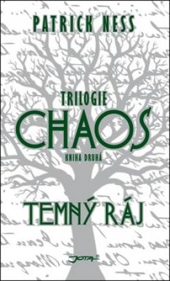 TEMNY RAJ TRILOGIE CHAOS KNIHA DRUHA