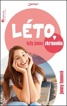LETO, KDY JSEM ZKRASNELA