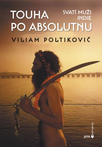 TOUHA PO ABSOLUTNU, SVATI MUZI INDIE
