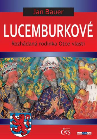 LUCEMBURKOVE ROZHADANA RODINKA OTCE VLASTI