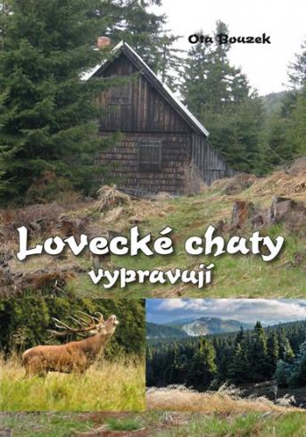 LOVECKE CHATY VYPRAVUJI