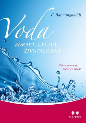 VODA ZDRAVA, LECIVA, ZIVOTADARNA