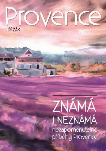 PROVENCE ZNAMA I NEZNAMA