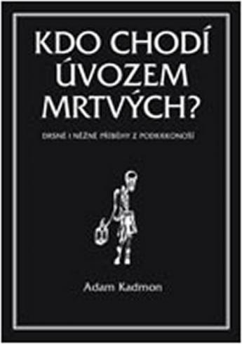KDO CHODI UVOZEM MRTVYCH?