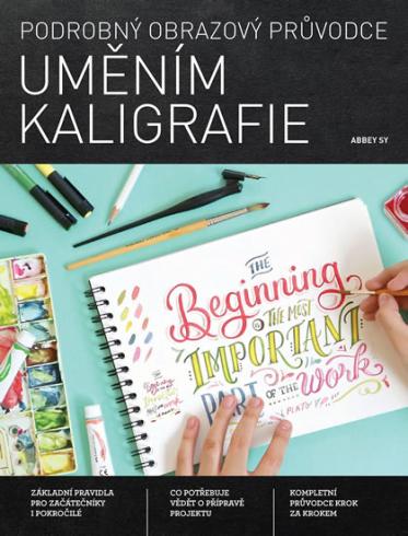 PODROBNY OBRAZOVY PRUVODCE UMENIM KALIGRAFIE