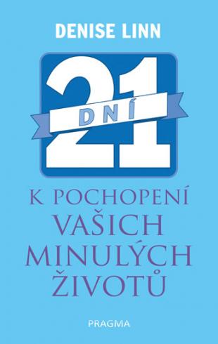 21 K POCHOPENI VASICH MINULYCH ZIVOTU