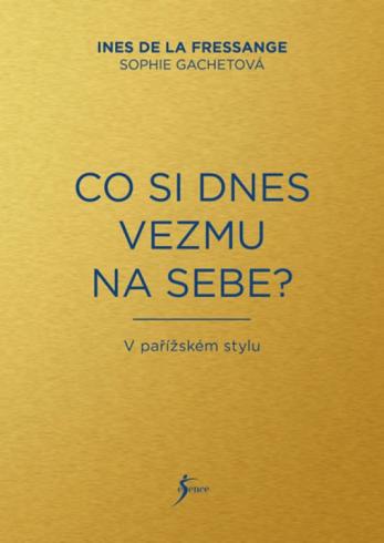 CO SI DNES VEZMU NA SEBE?