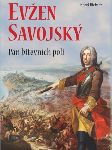EVZEN SAVOJSKY - PAN BITEVNICH POLI