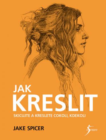 JAK KRESLIT - SKICUJTE A KRESLETE COKOLI, KDEKOLI