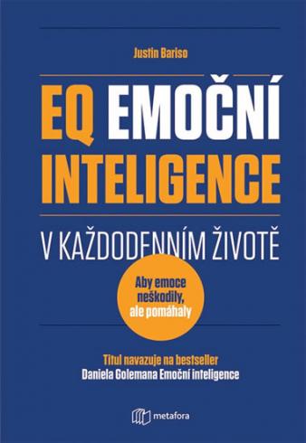 EQ EMOCNI INTELIGENCE V KAZDODENNIM ZIVOTE