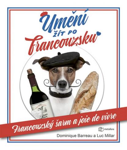 UMENI ZIT PO FRANCOUZKU