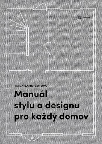 MANUAL STYLU A DESIGNU PRO KAZDY DOMOV