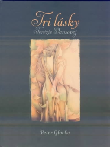 TRI LASKY TEREZIE VANSOVEJ